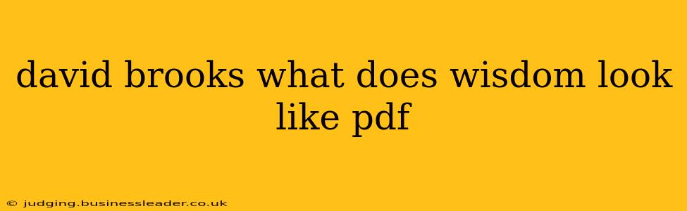 david brooks what does wisdom look like pdf