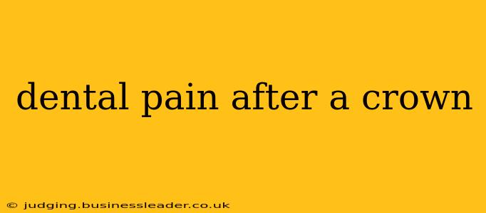 dental pain after a crown