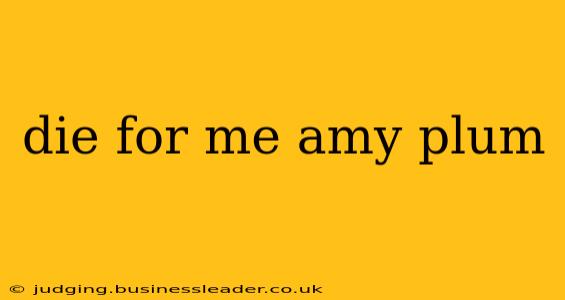 die for me amy plum