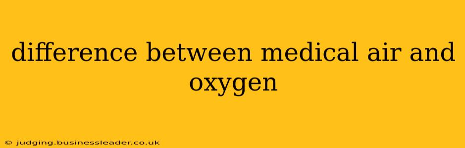 difference between medical air and oxygen