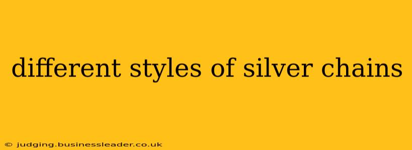 different styles of silver chains