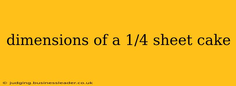 dimensions of a 1/4 sheet cake