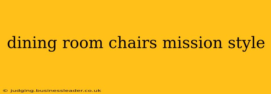 dining room chairs mission style