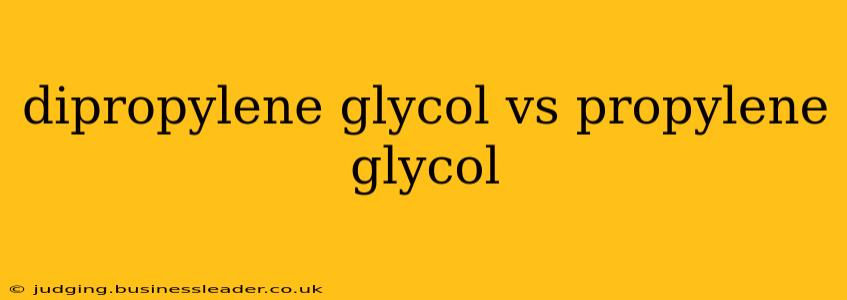 dipropylene glycol vs propylene glycol