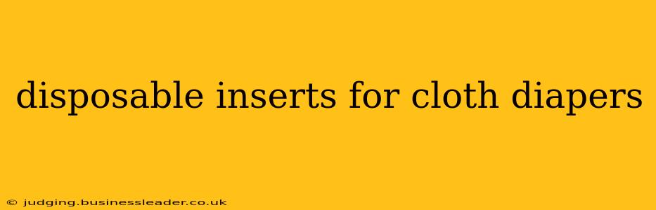 disposable inserts for cloth diapers