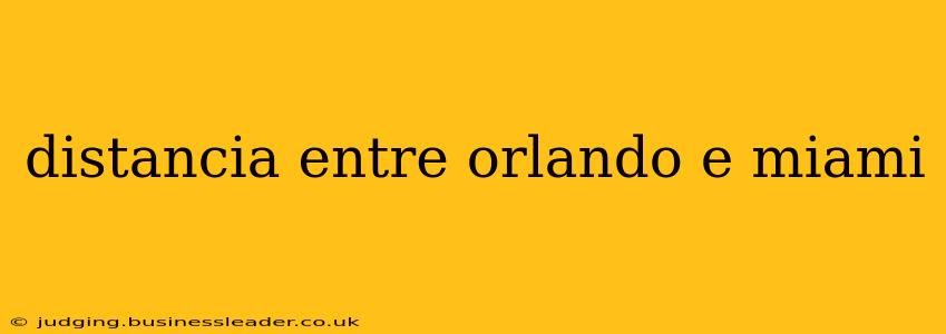 distancia entre orlando e miami