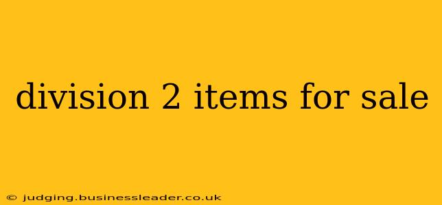 division 2 items for sale