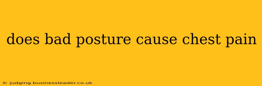 does bad posture cause chest pain