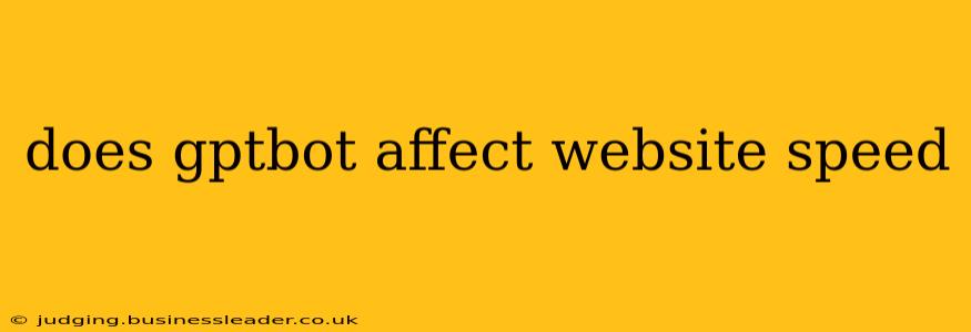 does gptbot affect website speed
