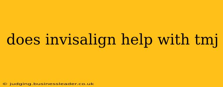 does invisalign help with tmj