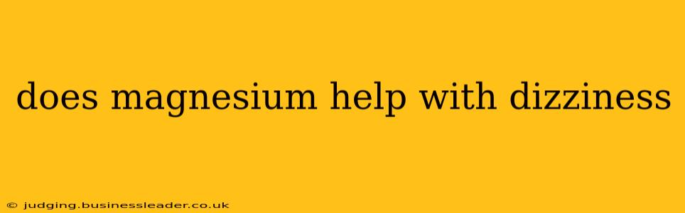 does magnesium help with dizziness