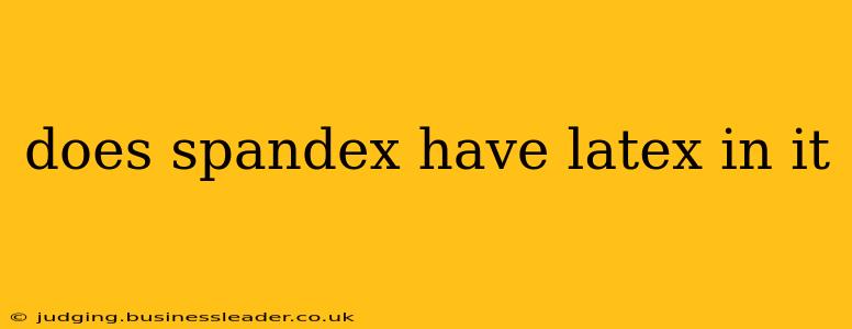 does spandex have latex in it