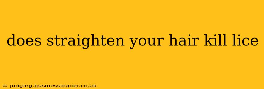does straighten your hair kill lice