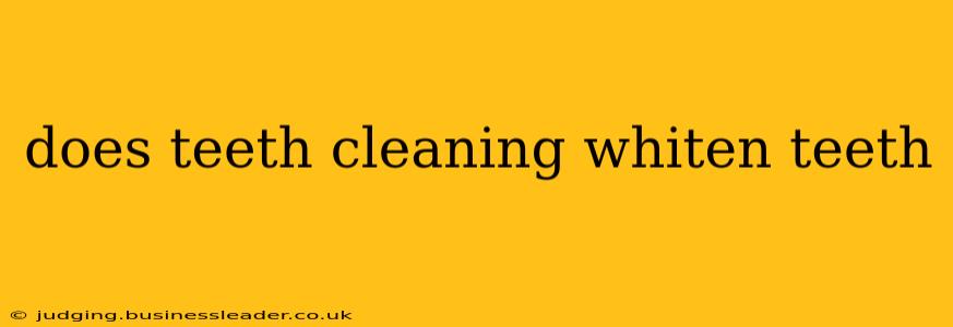 does teeth cleaning whiten teeth