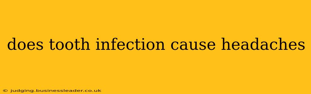 does tooth infection cause headaches