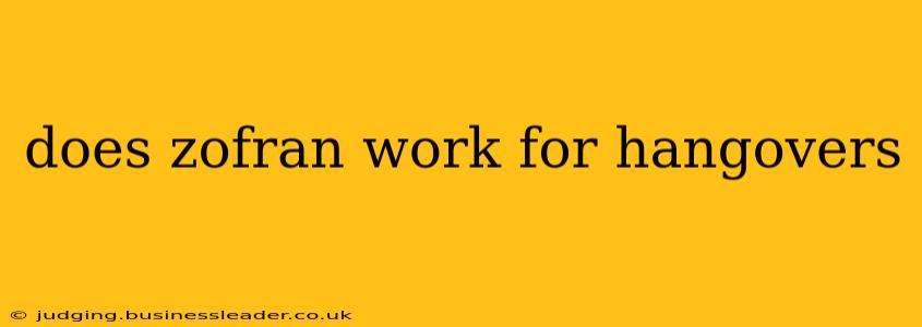 does zofran work for hangovers
