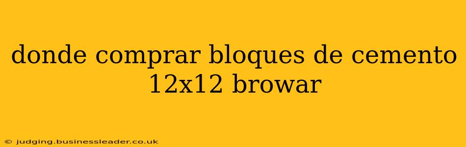 donde comprar bloques de cemento 12x12 browar