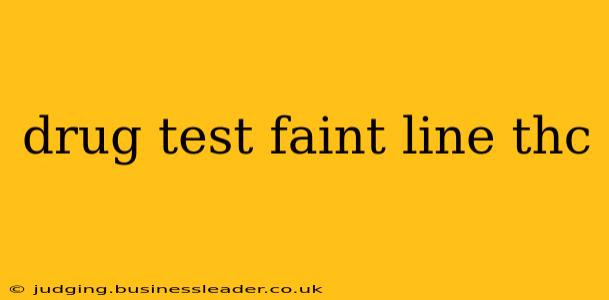 drug test faint line thc