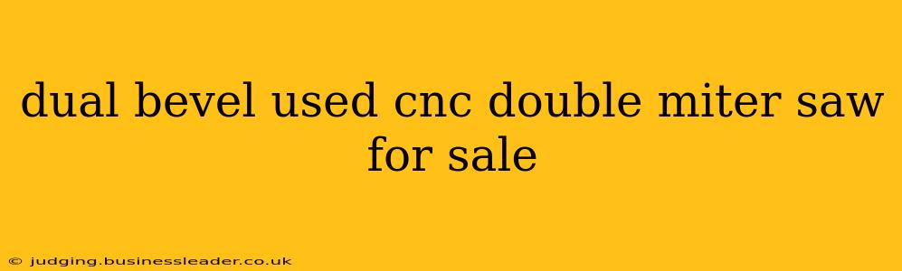 dual bevel used cnc double miter saw for sale