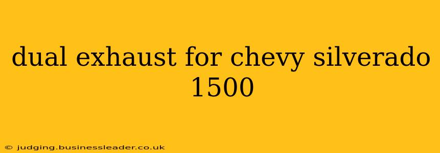 dual exhaust for chevy silverado 1500