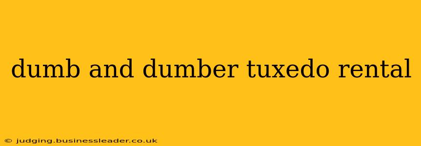 dumb and dumber tuxedo rental