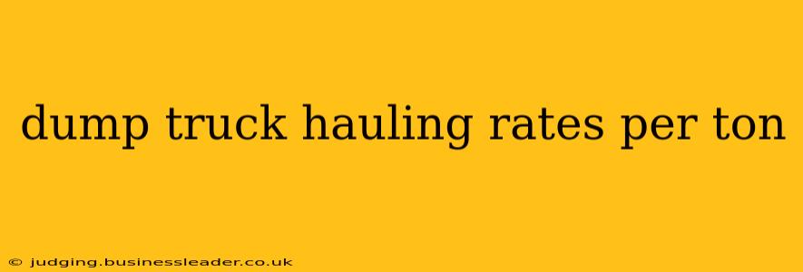 dump truck hauling rates per ton