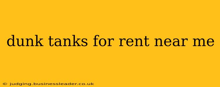 dunk tanks for rent near me