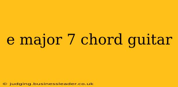 e major 7 chord guitar