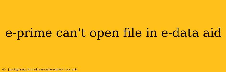 e-prime can't open file in e-data aid