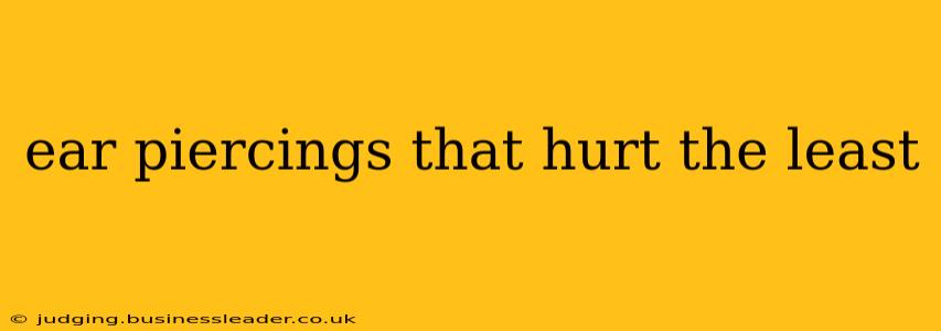 ear piercings that hurt the least