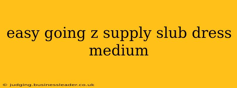easy going z supply slub dress medium