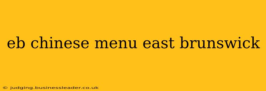 eb chinese menu east brunswick