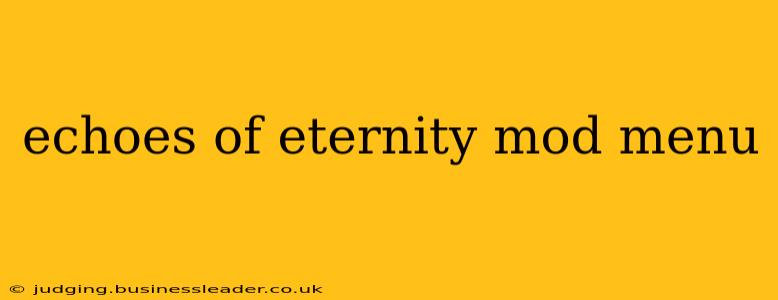 echoes of eternity mod menu
