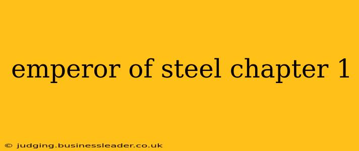 emperor of steel chapter 1