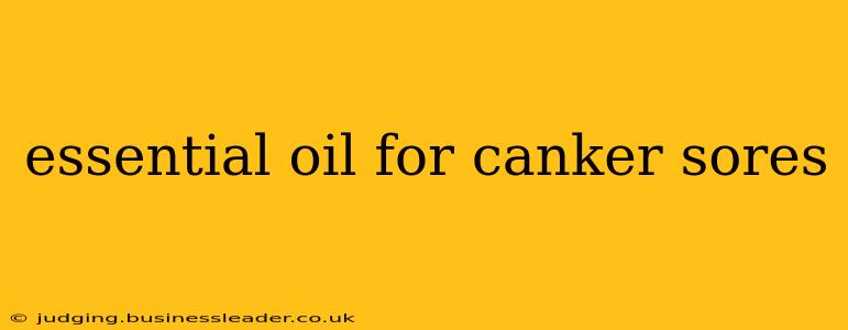 essential oil for canker sores