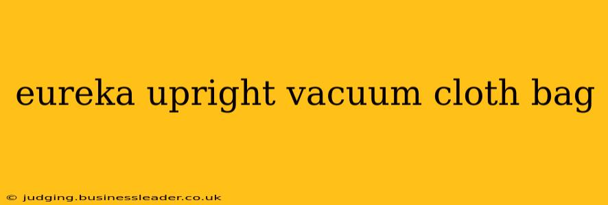eureka upright vacuum cloth bag