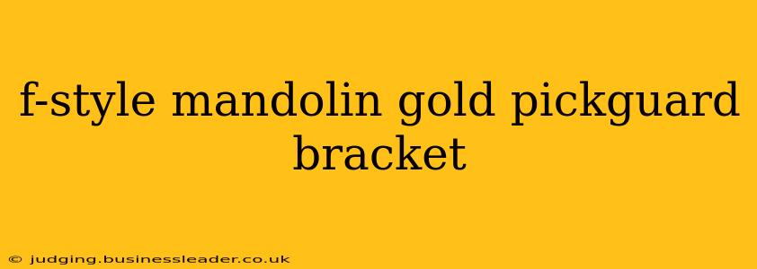 f-style mandolin gold pickguard bracket