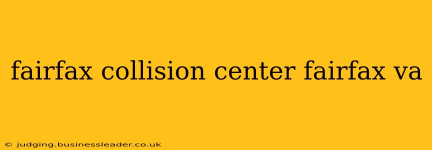 fairfax collision center fairfax va