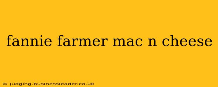 fannie farmer mac n cheese