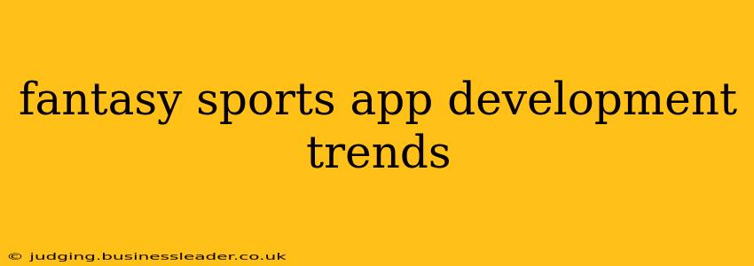fantasy sports app development trends