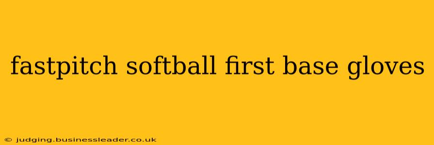 fastpitch softball first base gloves