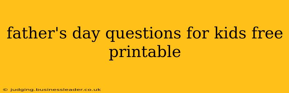 father's day questions for kids free printable