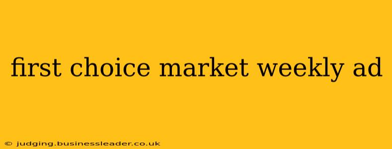 first choice market weekly ad