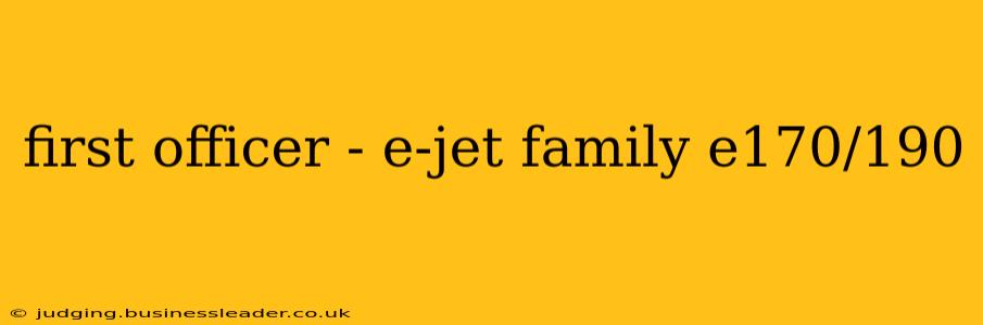 first officer - e-jet family e170/190