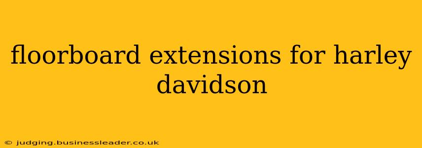 floorboard extensions for harley davidson