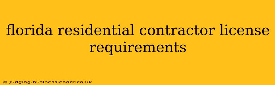 florida residential contractor license requirements