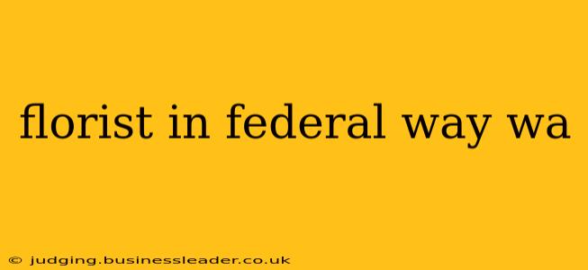 florist in federal way wa