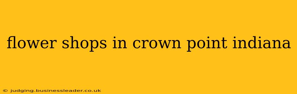 flower shops in crown point indiana