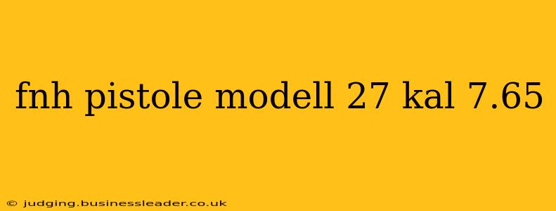 fnh pistole modell 27 kal 7.65