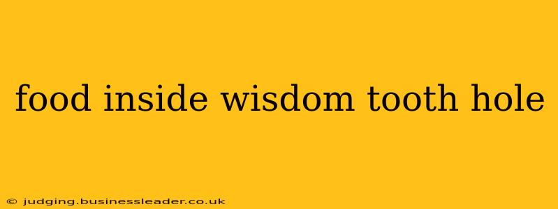 food inside wisdom tooth hole